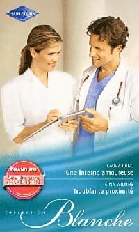 Une interne amoureuse / Troublante proximité - Gina Wilkins